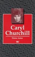 Caryl Churchill (Writers and Their Works Series) 0746312083 Book Cover