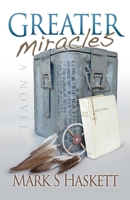 Greater Miracles 0997125969 Book Cover
