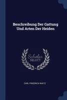 Beschreibung Der Gattung Und Arten Der Heiden 1377077780 Book Cover