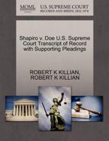 Shapiro v. Doe U.S. Supreme Court Transcript of Record with Supporting Pleadings 1270553682 Book Cover