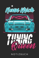 Nenn Mich Tuning Queen: Din A5 Heft (Liniert) Für Auto & Sportwagen Fans | Notizbuch Tagebuch Planer Für Mechatroniker, Kfz Mechaniker, Drifter Frauen ... Tuning Driften Notebook (German Edition) 1672740614 Book Cover