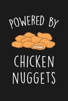 Powered By Chicken Nuggets: Blank Lined Notebook To Write In For Notes, To Do Lists, Notepad, Journal, Funny Gifts For Chicken Nuggets Lover 1677333146 Book Cover
