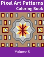 Pixel Art Patterns Coloring Book 8 B08X67147S Book Cover