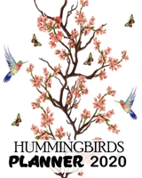 Hummingbirds Planner 2020: Jan 1, 2020 to Dec 31, 2021: Monthly Planner + Calendar Views Schedule Organizer 1710621745 Book Cover