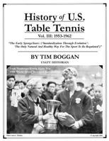 History of U.S. Table Tennis Volume 3 1495999459 Book Cover