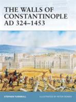 The Walls of Constantinople AD 324-1453 (Fortress) 184176759X Book Cover