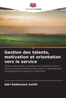 Gestion des talents, motivation et orientation vers le service (French Edition) 6630396812 Book Cover