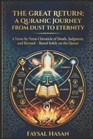 THE GREAT RETURN: A Quranic Journey from Dust to Eternity B0GXV66G94 Book Cover