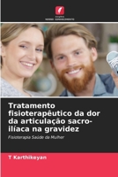 Tratamento fisioterapêutico da dor da articulação sacro-ilíaca na gravidez (Portuguese Edition) 620795419X Book Cover
