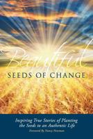 Beautiful Seeds of Change 0984795278 Book Cover