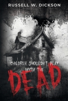 Children Shouldn't Play With The Dead B0F242PJ2S Book Cover