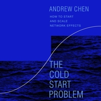 The Cold Start Problem Lib/E: How to Start and Scale Network Effects null Book Cover