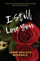 I Still Love You 1947928368 Book Cover