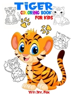 Tiger coloring book for kids: Tiger coloring book for kids 3-5-6-8 and 10 years B08LNBVDWQ Book Cover