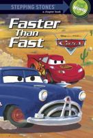 Faster Than Fast (A Stepping Stone Book) (Cars movie tie in) 073642346X Book Cover