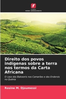 Direito dos povos indígenas sobre a terra nos termos da Carta Africana (Portuguese Edition) 6209072984 Book Cover