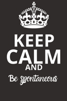 Be spontaneous NOTEBOOK: Journal and Notebook - Composition Size (6x9) With Lined and Blank Pages, Perfect for Journal, Doodling.. 1657319458 Book Cover