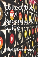 Collectible Vinyl Records: A Guide B0CR8TN429 Book Cover
