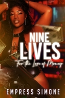 Nine Lives: For the Love of Money B09KN2VYPG Book Cover