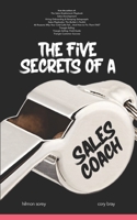 The Five Secrets of a Sales C.O.A.C.H. B08K3Q1CWZ Book Cover