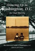 Growing Up in Washington, D.C.: An Oral History (Voices of America) 0738513709 Book Cover