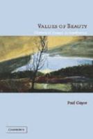 Values of Beauty: Historical Essays in Aesthetics 0521606691 Book Cover