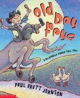 Old Dry Frye: A Deliciously Funny Tall Tale 0590376586 Book Cover