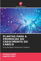 PLANTAS PARA A PROMOÇÃO DO CRESCIMENTO DO CABELO: Uma Abordagem Herbal para a Alopecia 6203222356 Book Cover