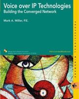 Voice Over IP Technologies: Building the Converged Network 0764549073 Book Cover