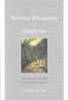 The Serious Pleasures of Suspense: Victorian Realism and Narrative Doubt (Victorian Literature and Culture Series) 0813922178 Book Cover