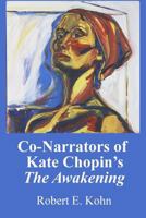 Co-Narrators of Kate Chopin's The Awakening 1494736810 Book Cover