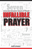 Seven New Testament Principles toward Infallible Prayer B09DM8YXGM Book Cover