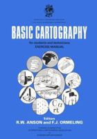 Basic Cartography: For Students and Technicians-Exercise Manual (The International Cartographic Association) 1851665900 Book Cover