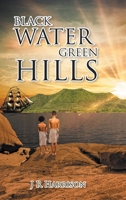 Black Water Green Hills 1685260055 Book Cover