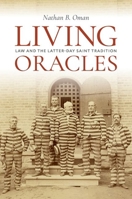 Living Oracles: Law and the Latter-day Saint Tradition 0197825818 Book Cover