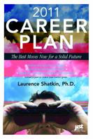 2011 Career Plan: The Best Moves Now for a Solid Future 1593578156 Book Cover
