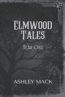 Elmwood Tales: Year One 1960161172 Book Cover