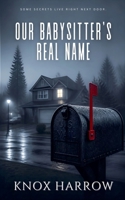 Our Babysitter's Real Name (Briar Lake Mothers) B0HD8RDP72 Book Cover