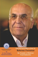 Entrepreneurship as done by Behrouz Foroutan: The Founder of Behrouz Food Industries B08PXD1M2T Book Cover