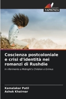Coscienza postcoloniale e crisi d'identità nei romanzi di Rushdie (Italian Edition) 6207671465 Book Cover