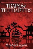 Traps for Troubadours 152325484X Book Cover