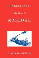 Shakespeare Thy Name is Marlowe 0806530154 Book Cover