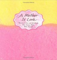 A Mother is Love 0883966107 Book Cover