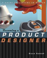 Becoming a Product Designer: A Guide to Careers in Design 0471223530 Book Cover