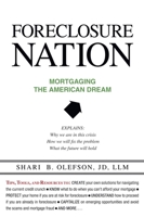 Foreclosure Nation: Mortgaging the American Dream 1591026636 Book Cover