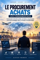 Le Procurement Achats: Les Fondamentaux (French Edition) B0HKLFTMJ3 Book Cover