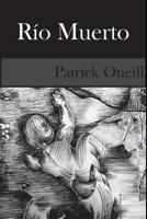 Rio Muerto 1548127604 Book Cover