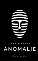 Anomalie: Thriller (German Edition) B0GZNFW37H Book Cover