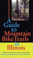 A Guide to Mountain Bike Trails in Illinois 0809321459 Book Cover