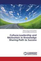 Culture,Leadership and Motivation in Knowledge Sharing:Path to Success 3659422525 Book Cover